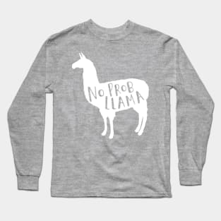 No Prob Llama Long Sleeve T-Shirt